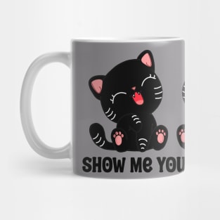 Show Me Your Kitties Mug